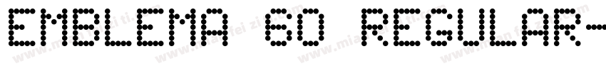 Emblema 60 Regular字体转换